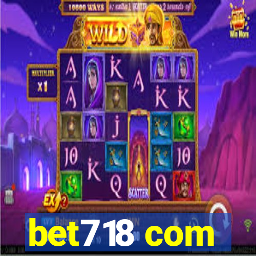 bet718 com